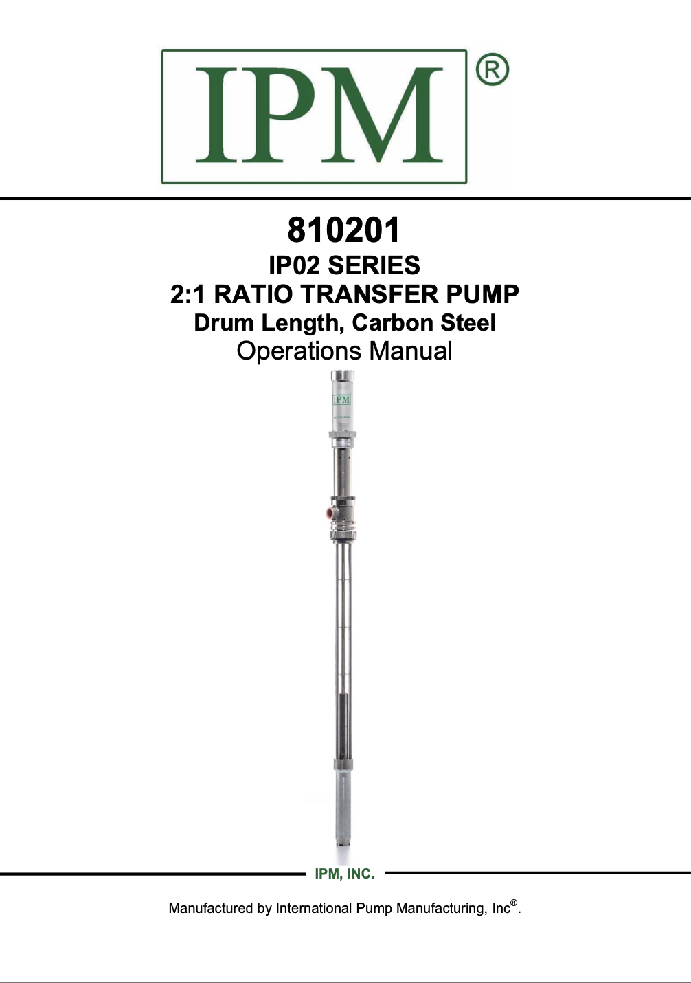 IPM IP02 Series 2:1 Ratio Transfer Pump Operation Manual, Drum Length, Carbon Steel