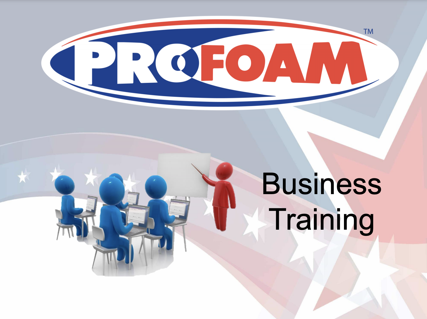 Profoam Business Training Updated 8-24-20